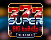 777 Super Big Buildup Deluxe™